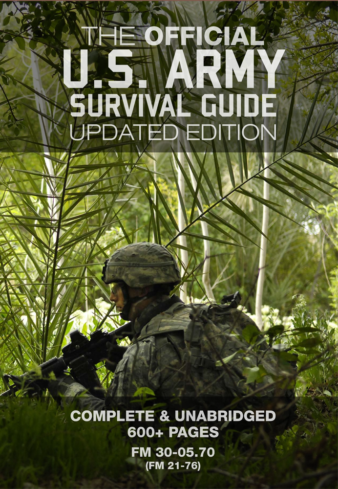 The Official US Army Survival Guide Updated Edition (FM 305.70 / FM